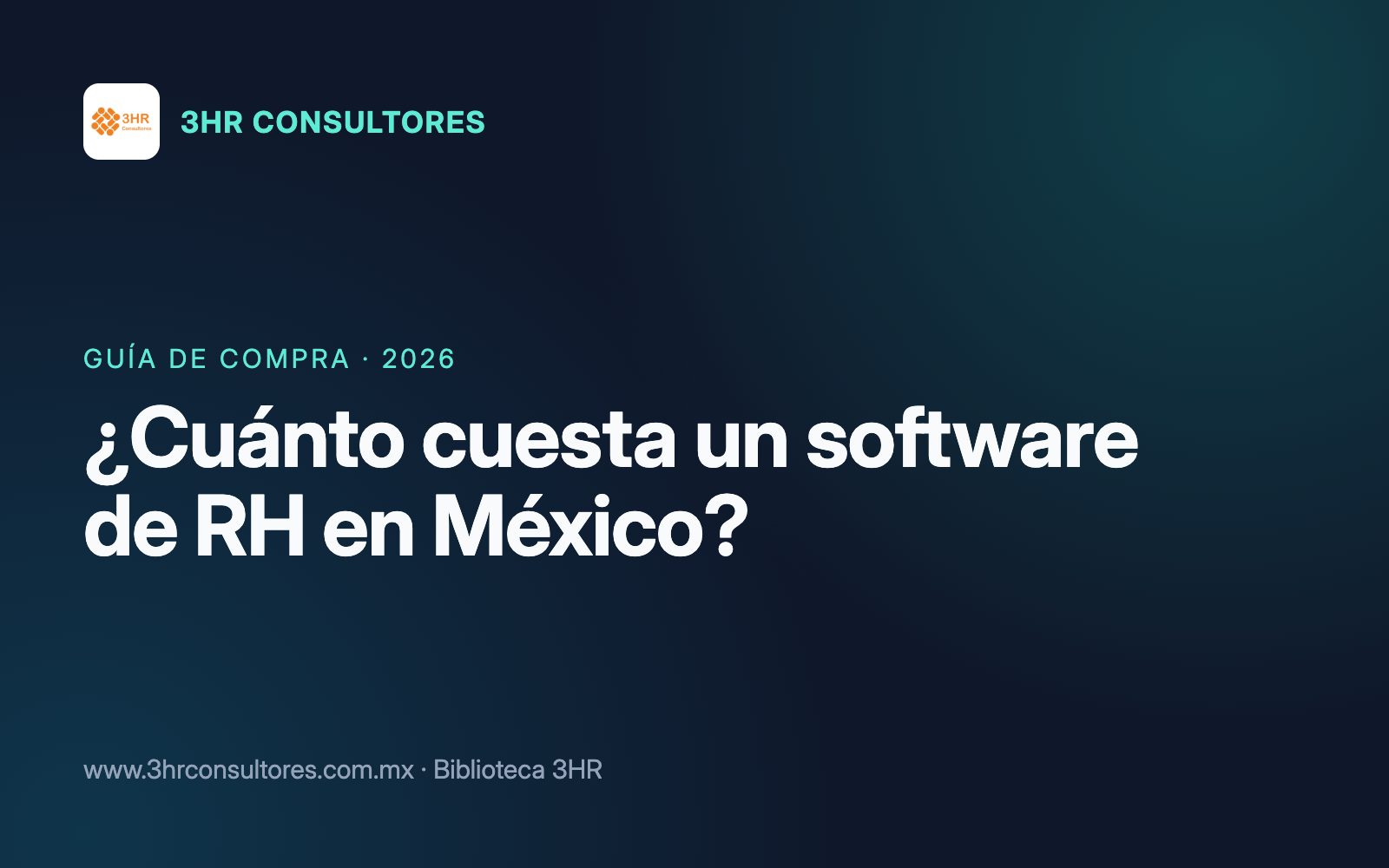 Visual editorial de costos de software de Recursos Humanos en México